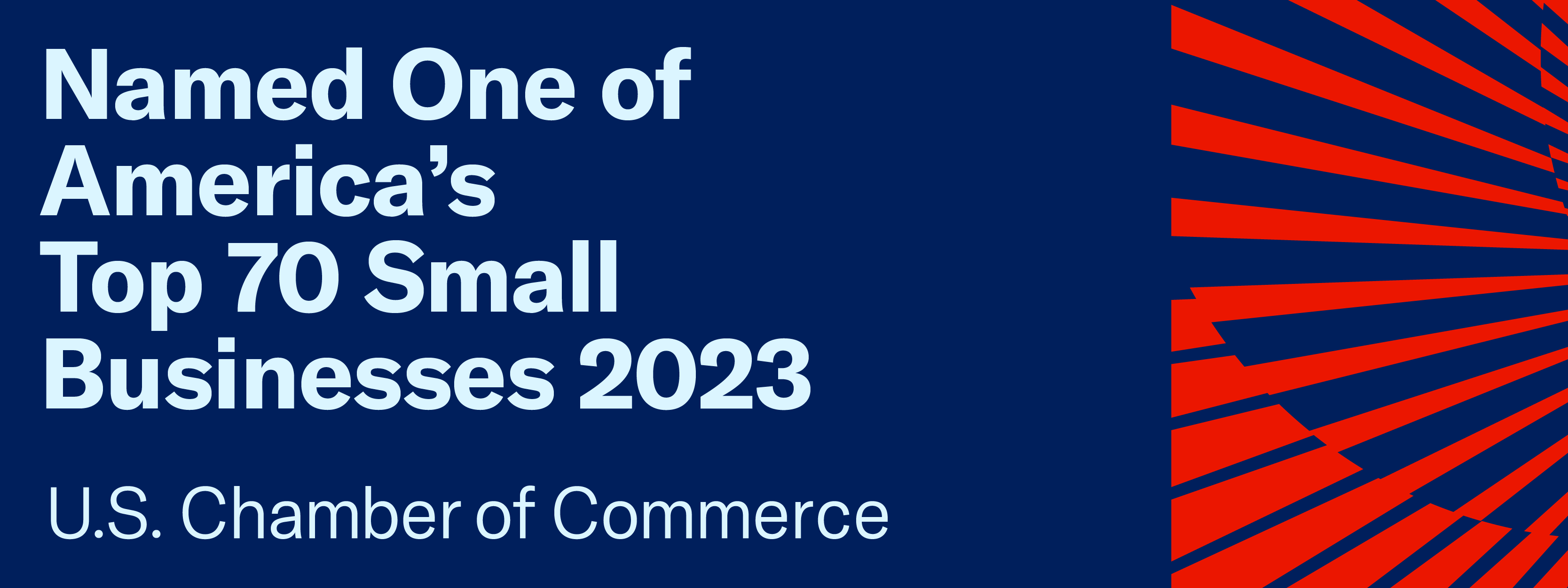 Named one of America's Top 70 Small Businesses 2023